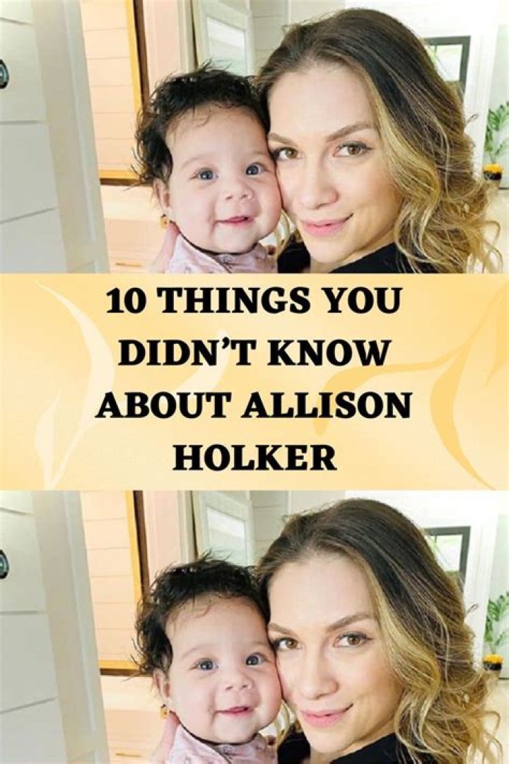 10 Things You Didn’t Know about Allison Holker