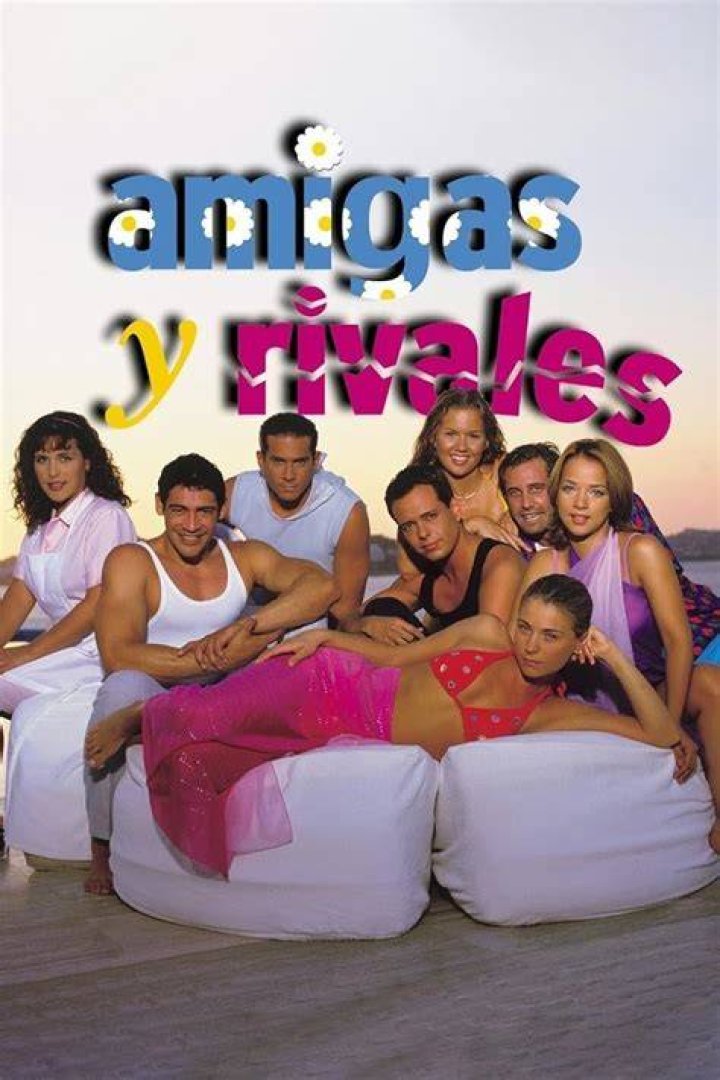 Amigas y rivales - Cast, Ages, Trivia