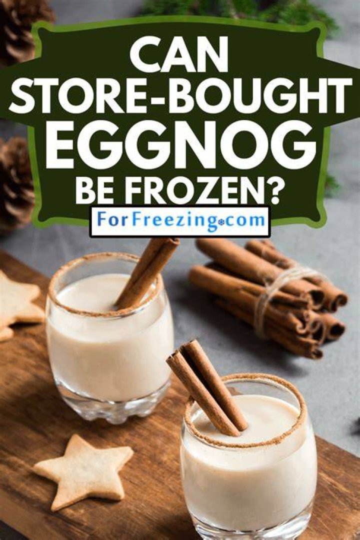 Can commercial eggnog be frozen?
