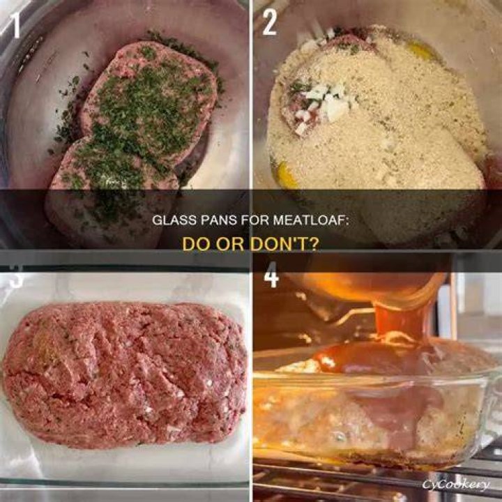 Can I cook meatloaf in a glass pan?