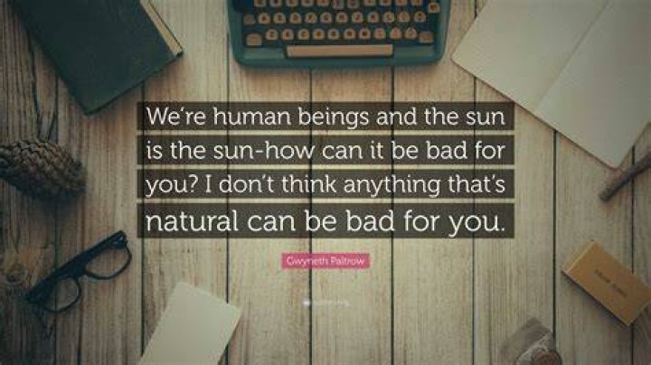 Gwyneth Paltrow: ‘We’re human & the sun is the sun – how can it be bad for you?’