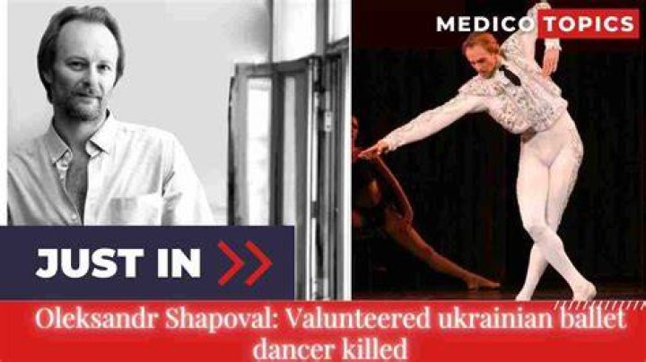 How Did Oleksandr Shapoval Die? Volunteered Ukrainian Ballet Dancer Oleksandr Shapoval Got Killed