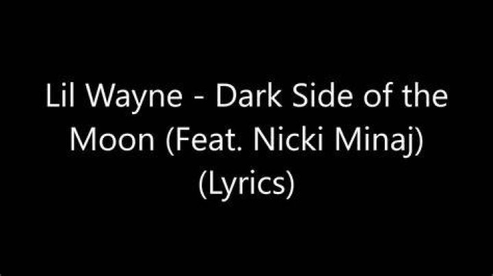 Lil Wayne Dark Side of the Moon Lyrics FT. Nicki Minaj