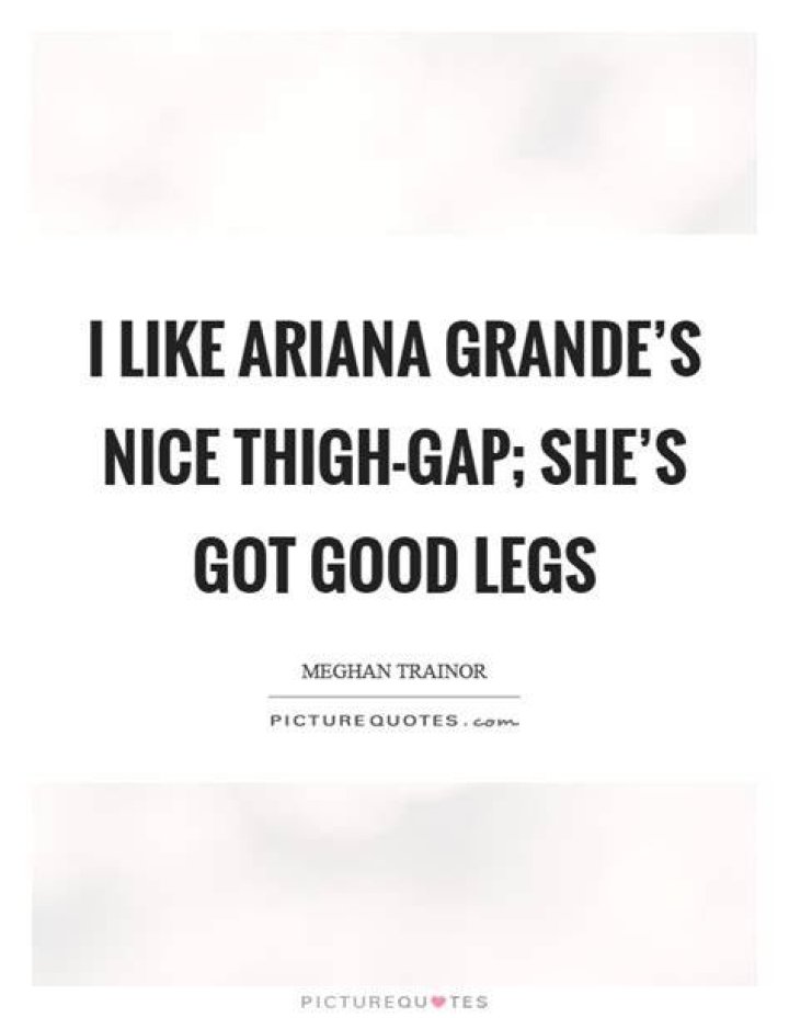 Meghan Trainor: ‘I like Ariana Grande’s thigh-gap; she’s got good legs’