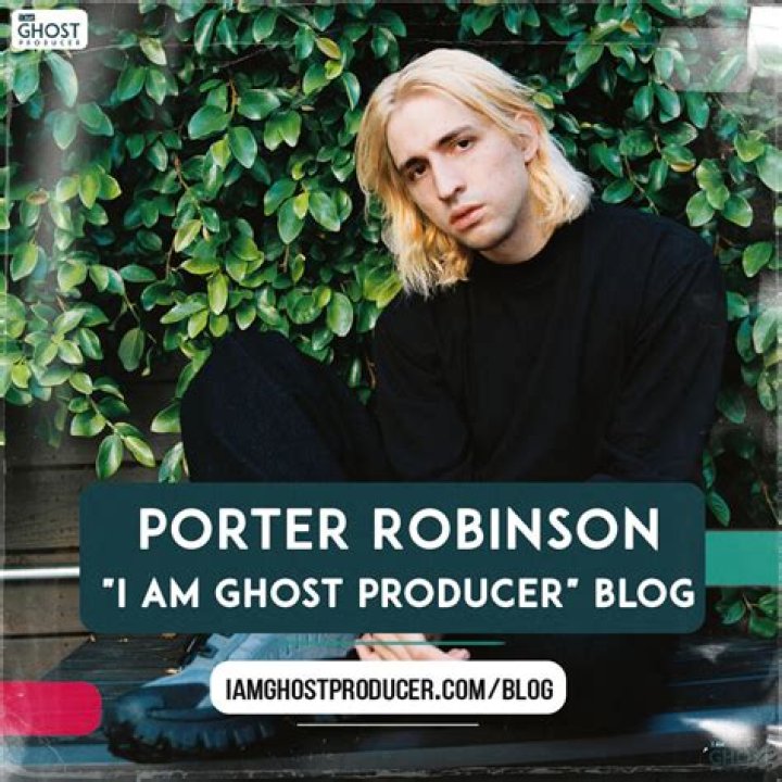 Porter Robinson - Age, Family, Bio