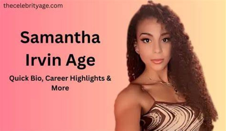 Samantha Irvin - Age, Family, Bio