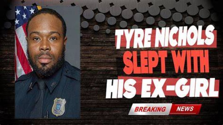 Was Tyre Nichols sleeping with a cops wife?