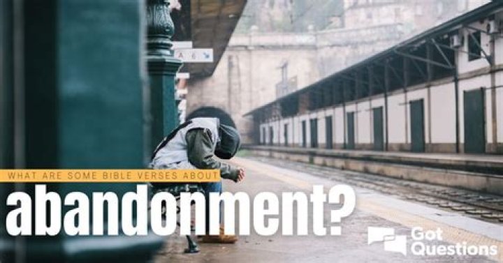 What are some Bible verses about abandonment?