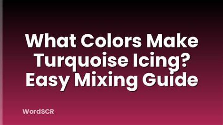 What colors make turquoise icing?