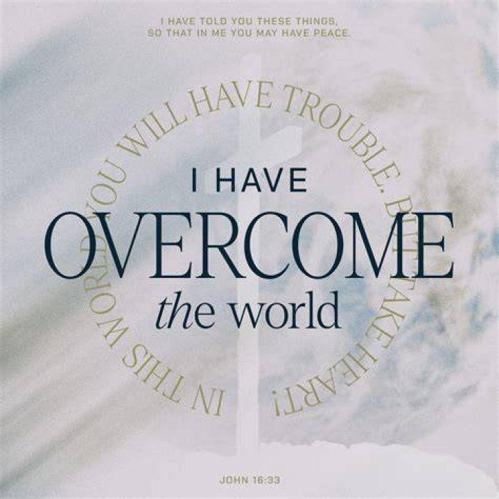 What did Jesus mean when He said, “I have overcome the world,” in John 16:33?