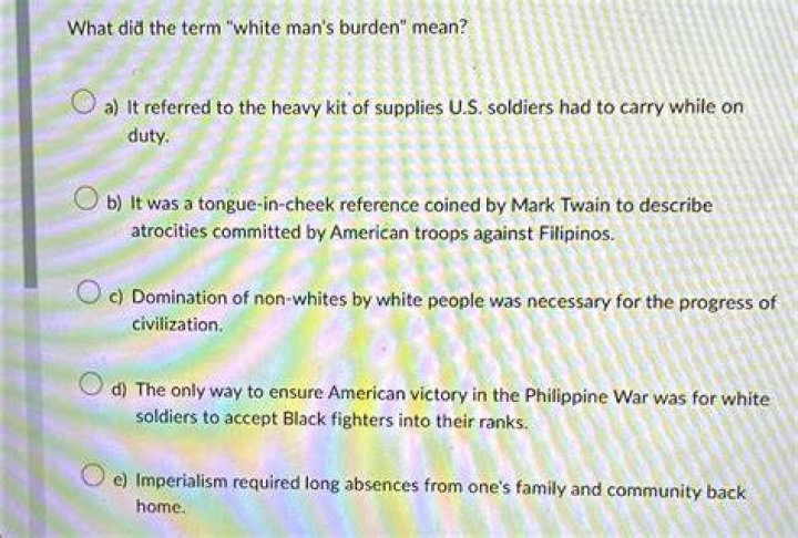 What did the term white man's burden mean quizlet?