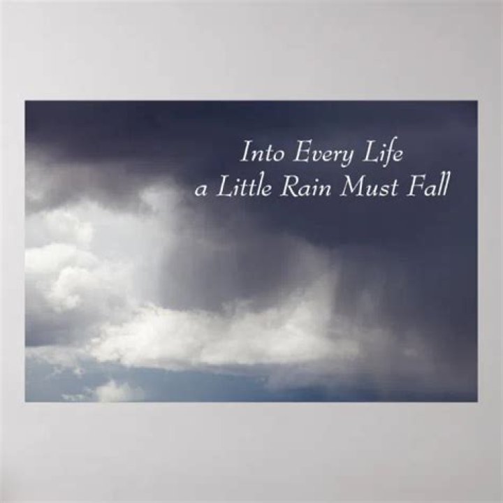 Who said Into every life a little rain must fall?